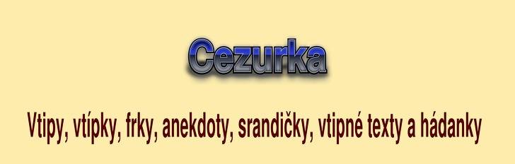 Vtip, frk, anekdota Cezurka z kategorie O Slovácích