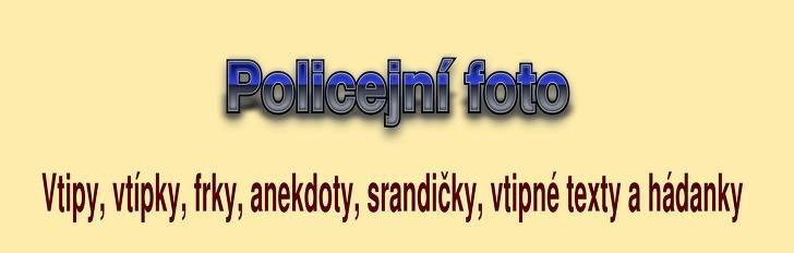 Vtip, frk, anekdota Policejní foto z kategorie O Pepíčkovi