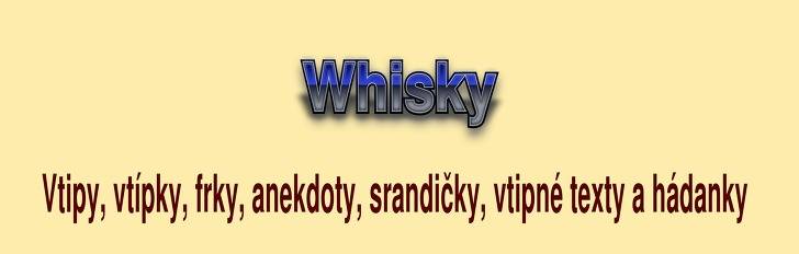 Vtip, frk, anekdota Whisky z kategorie O Slovácích